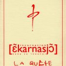 LIVRE D'ART : LA QUÊTE, exposition Incarnation, Trois-Rivières, 2025